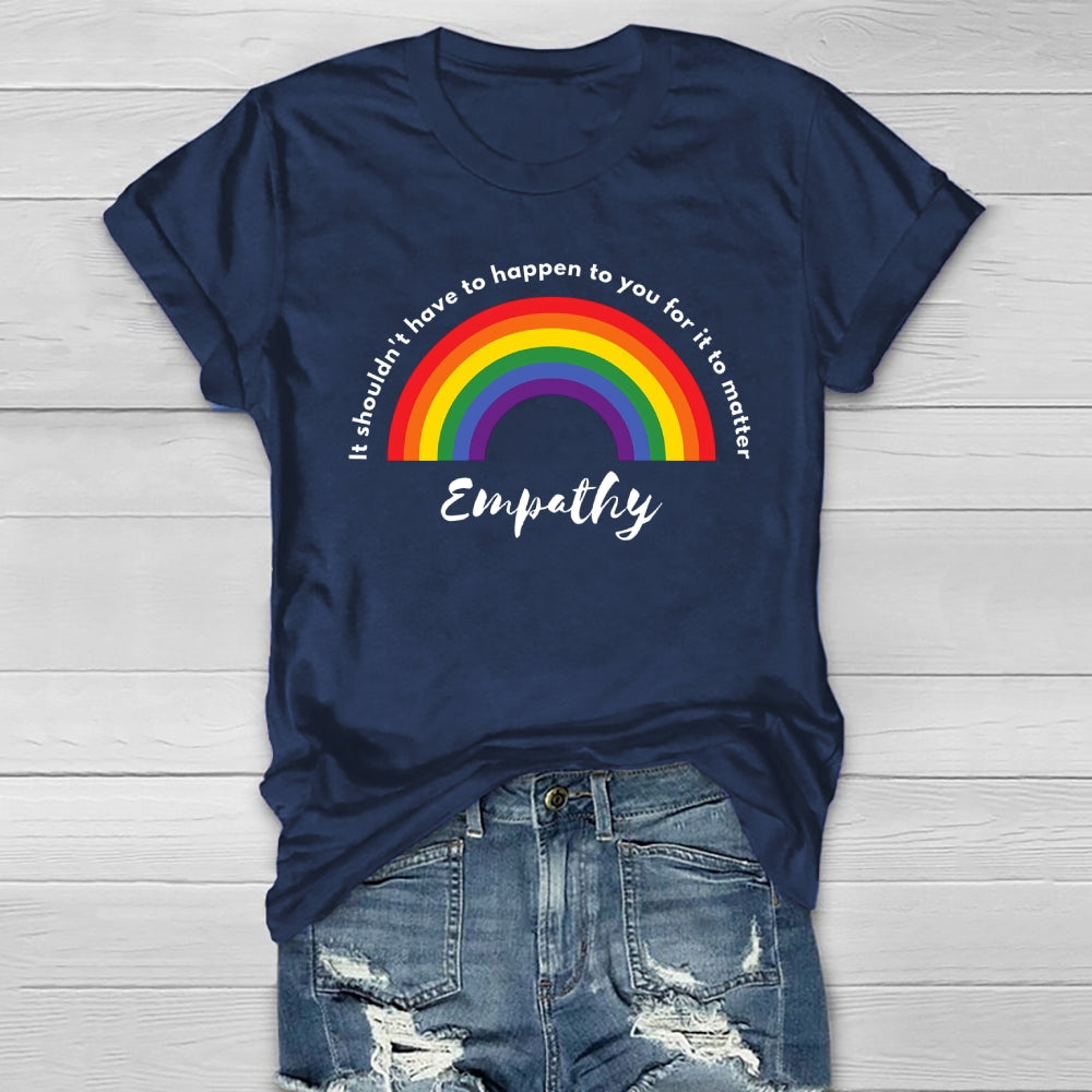 It Shouldn't Have To Happen To You For It To Matter Healthwear T-shirt