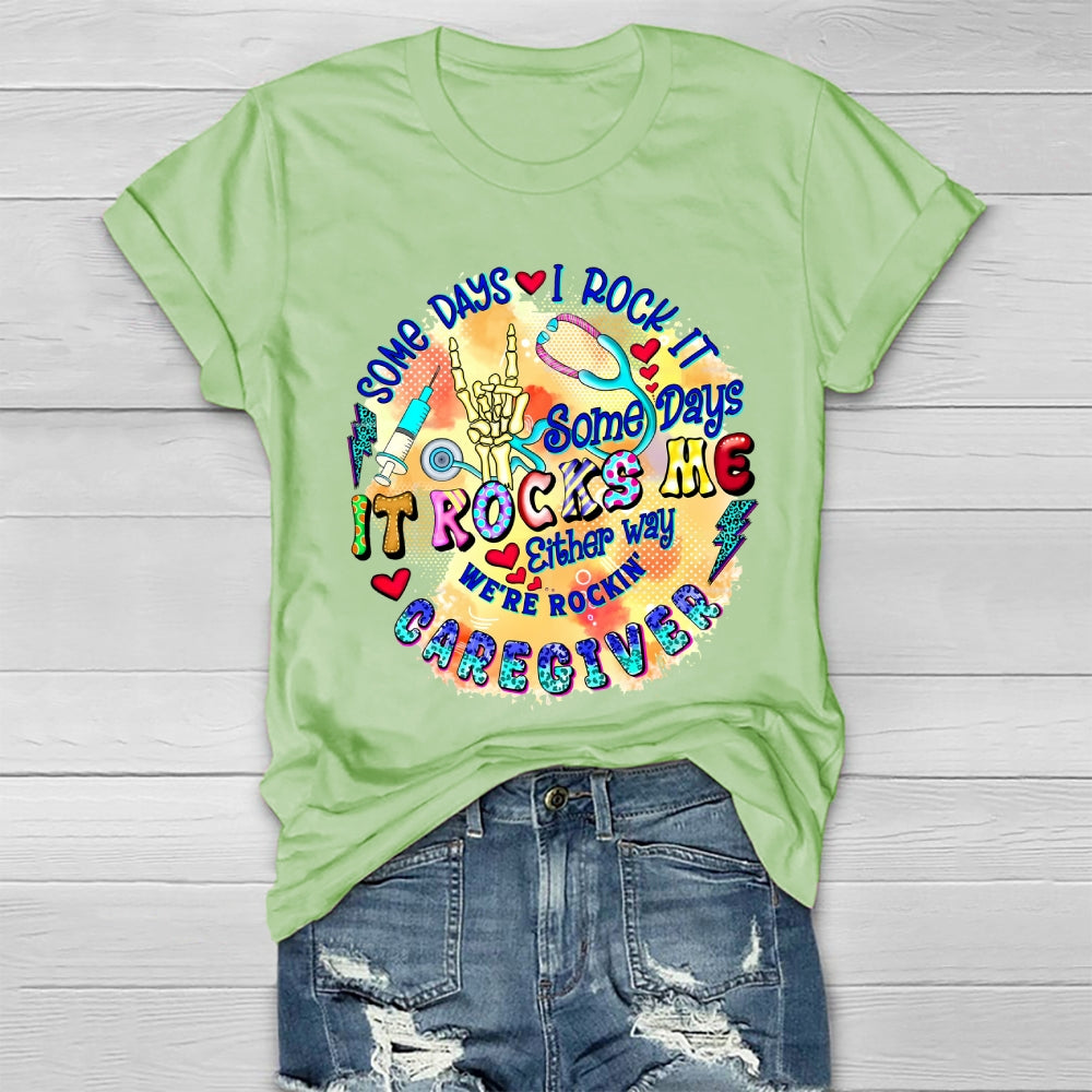 It Rocks Me Caregiver  Healthwear T-shirt