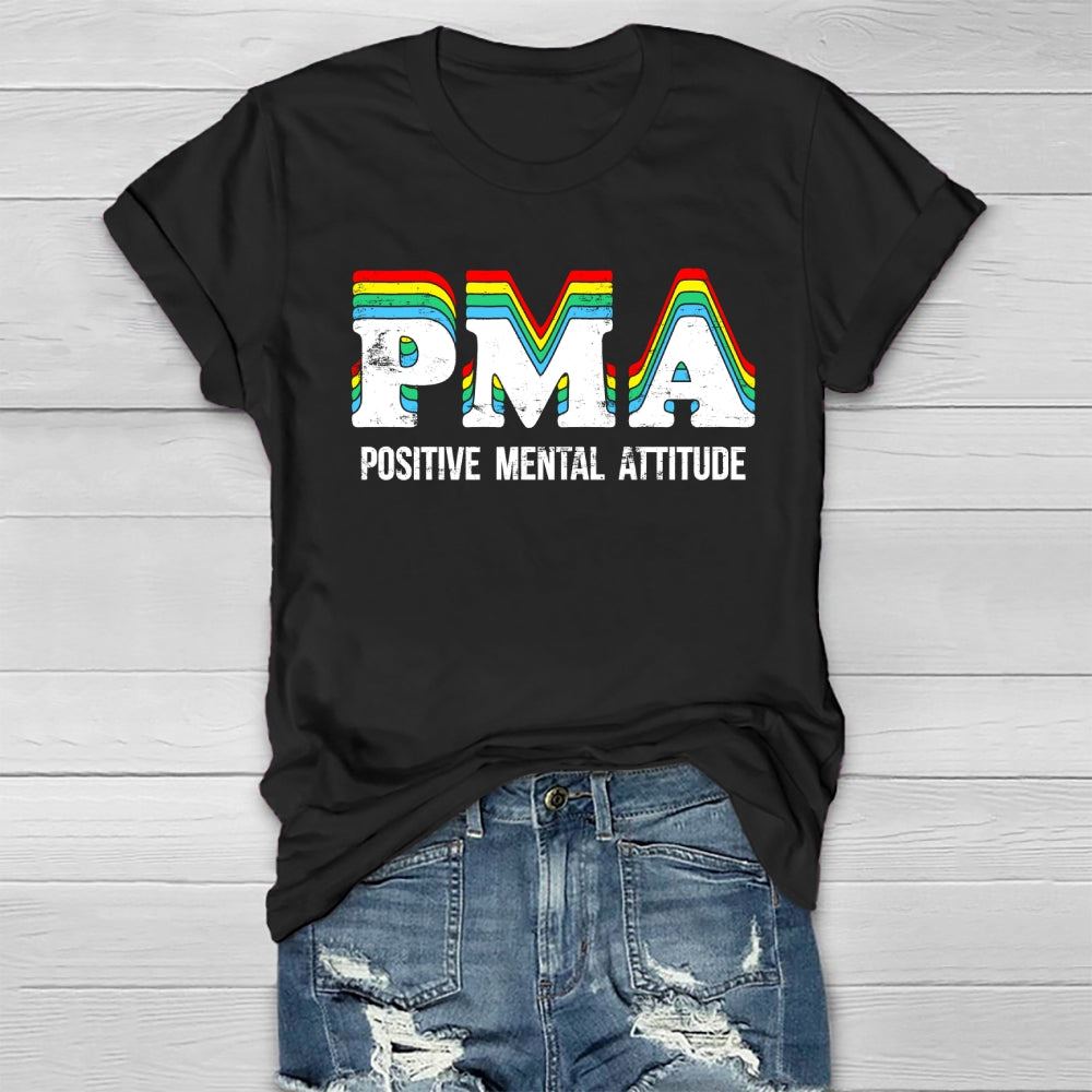 PMA  Positive Mental Attitude Healthwear T-shirt
