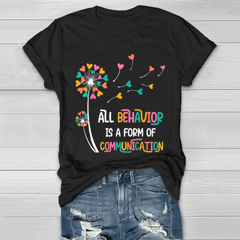 All Behavior Is A Form Of Communication Healthwear T-shirt