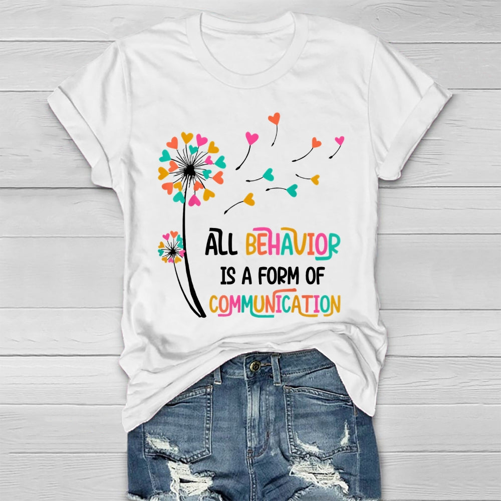 All Behavior Is A Form Of Communication Healthwear T-shirt