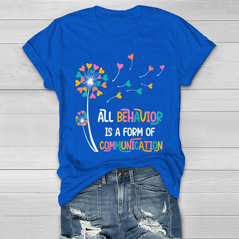All Behavior Is A Form Of Communication Healthwear T-shirt