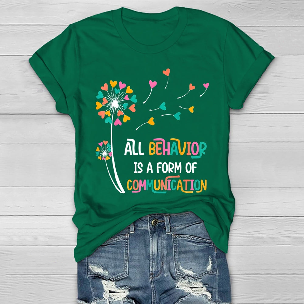 All Behavior Is A Form Of Communication Healthwear T-shirt