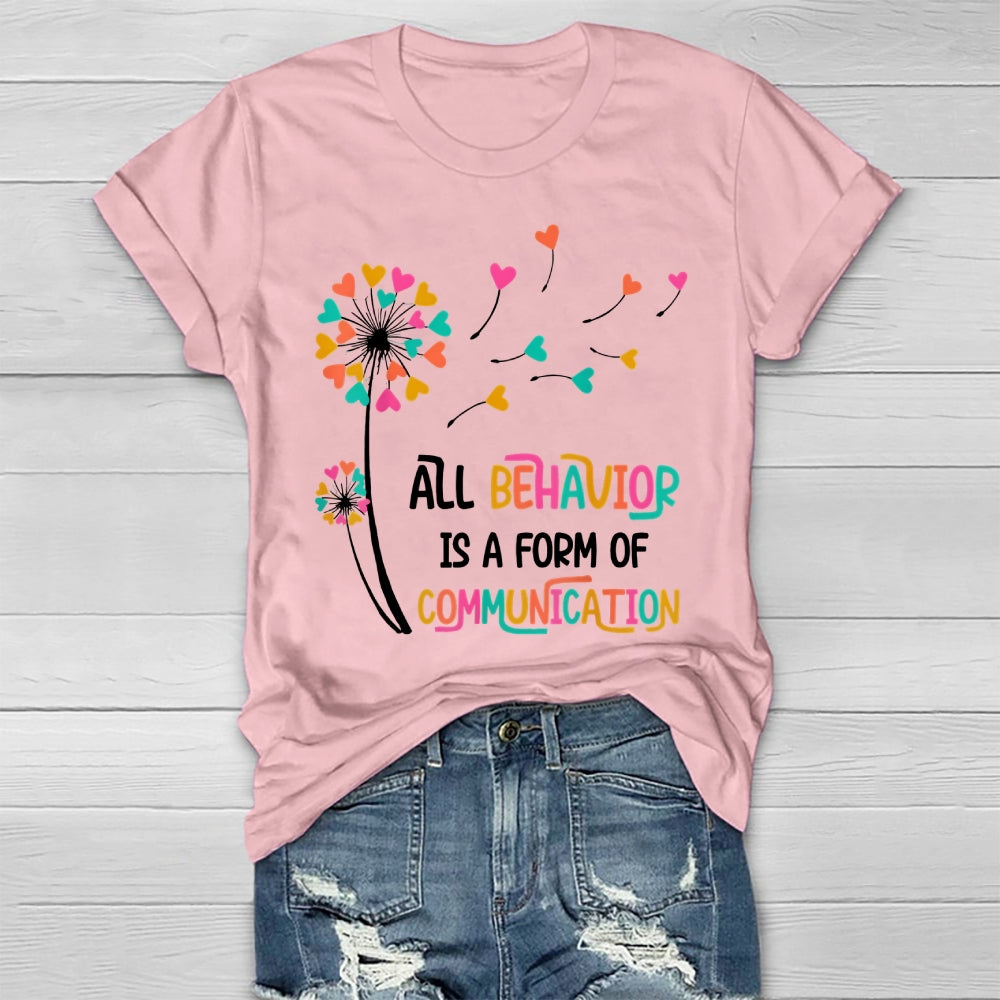 All Behavior Is A Form Of Communication Healthwear T-shirt