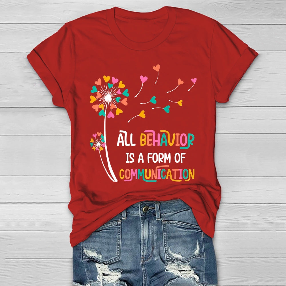 All Behavior Is A Form Of Communication Healthwear T-shirt