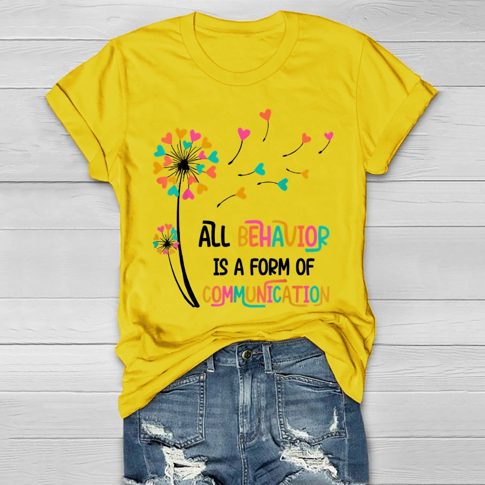All Behavior Is A Form Of Communication Healthwear T-shirt