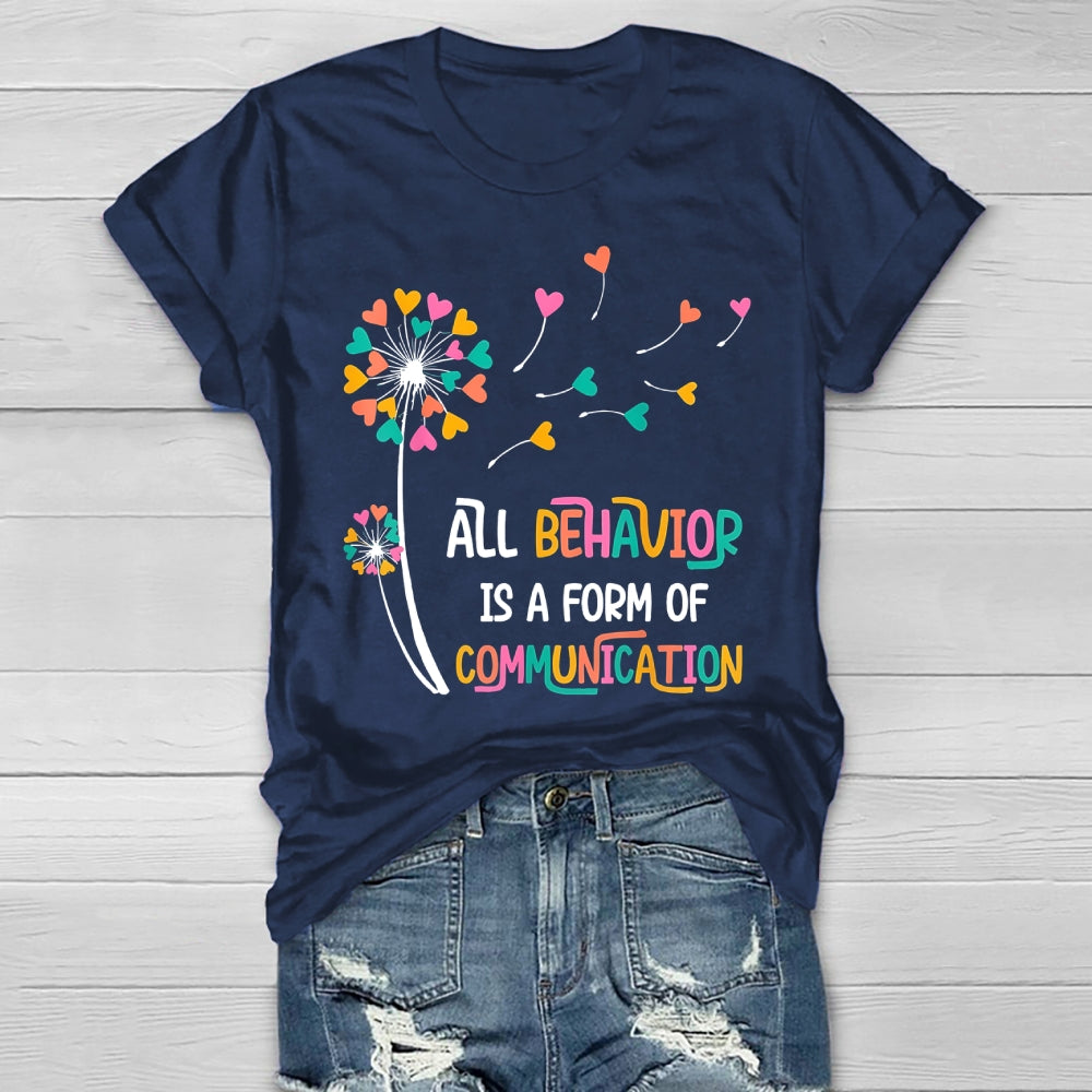 All Behavior Is A Form Of Communication Healthwear T-shirt
