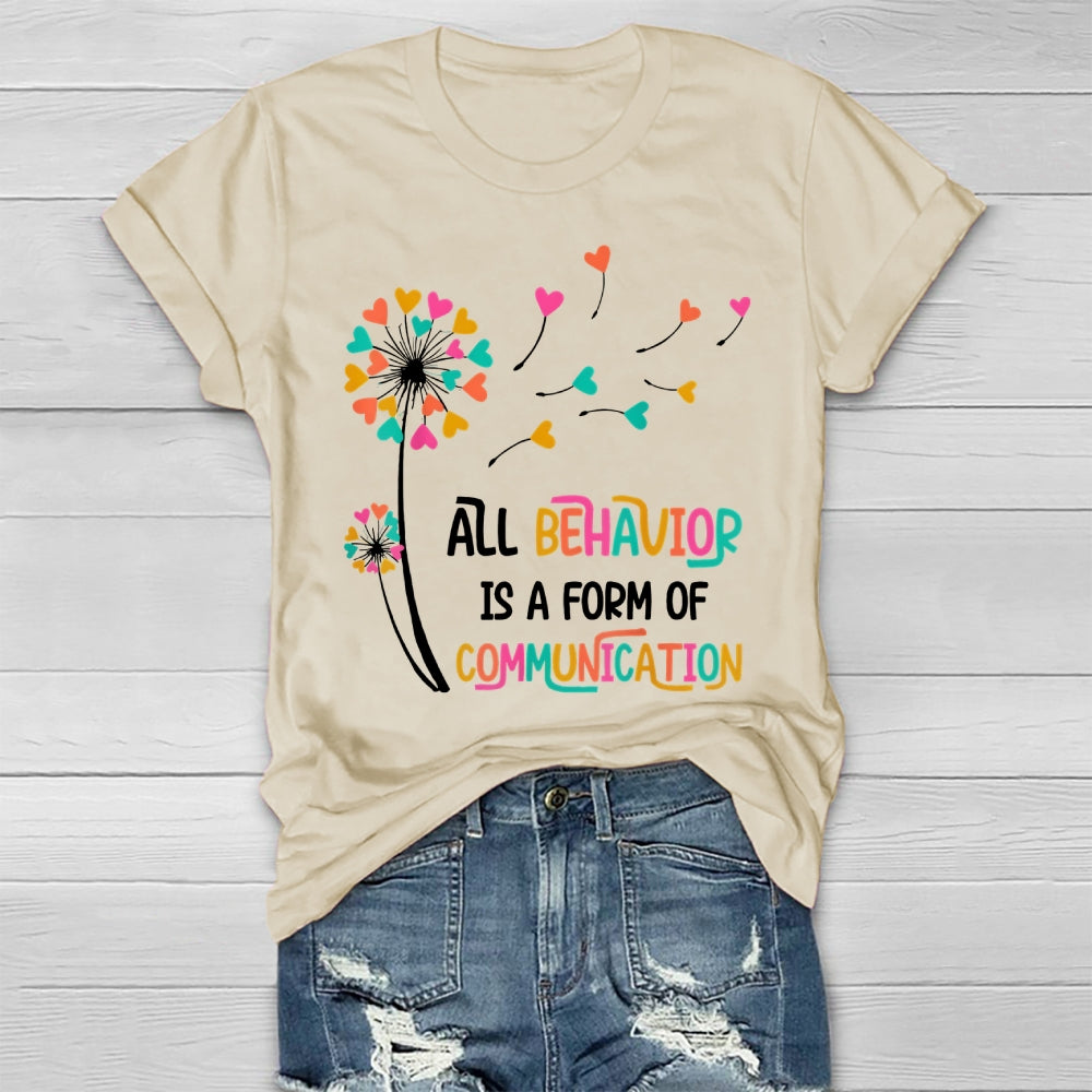 All Behavior Is A Form Of Communication Healthwear T-shirt