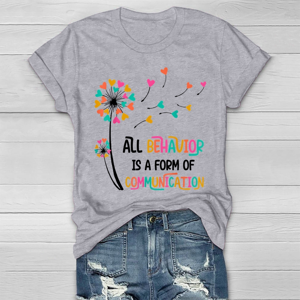 All Behavior Is A Form Of Communication Healthwear T-shirt