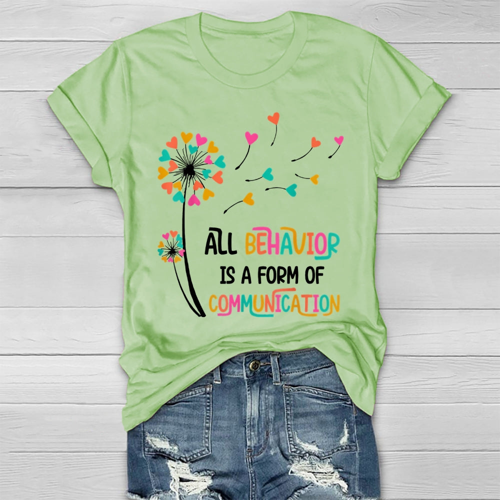 All Behavior Is A Form Of Communication Healthwear T-shirt