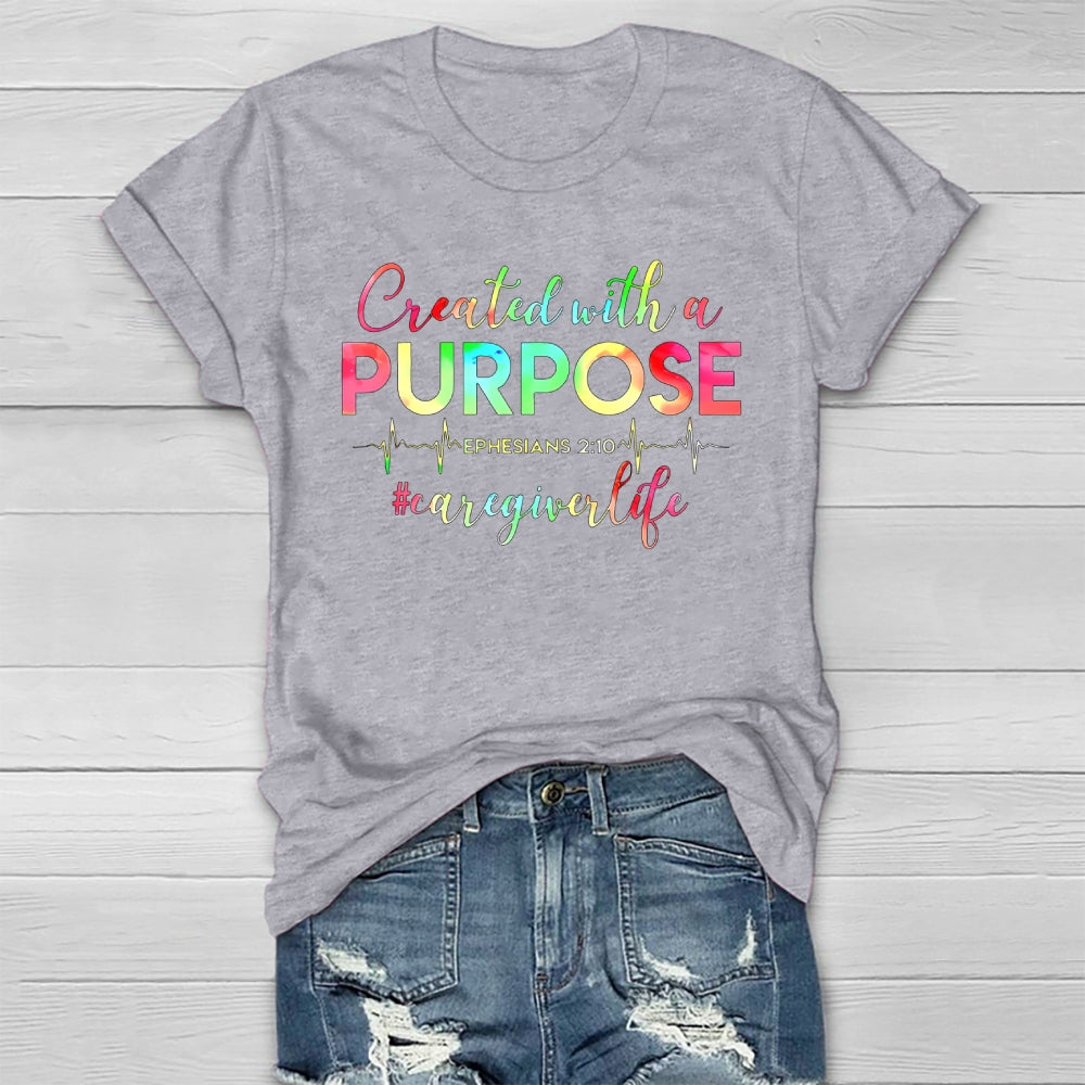 Created With A Purpose Ephesians Caregiver Life Healthwear T-shirt