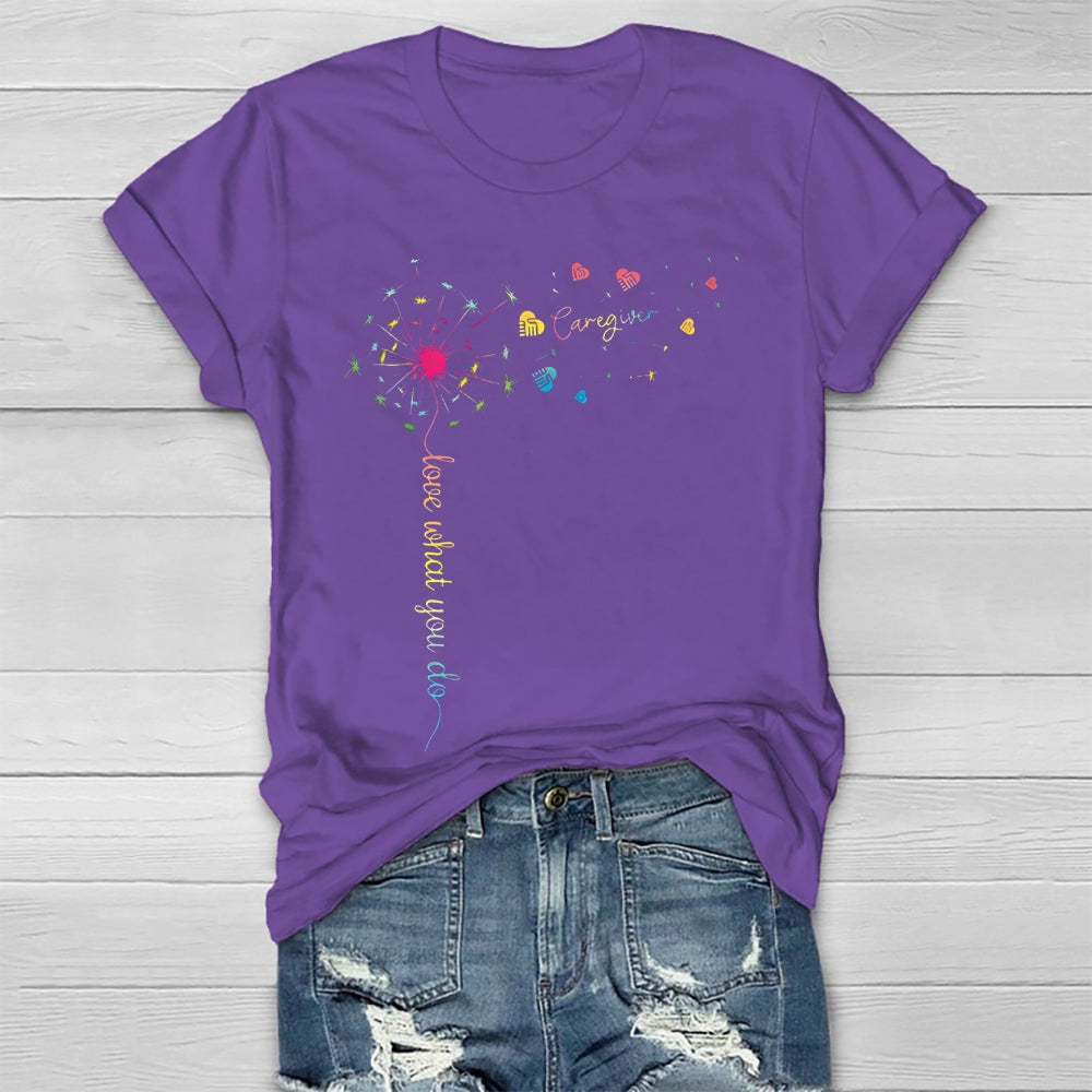 Caregiver Love What You Do  Healthwear T-shirt