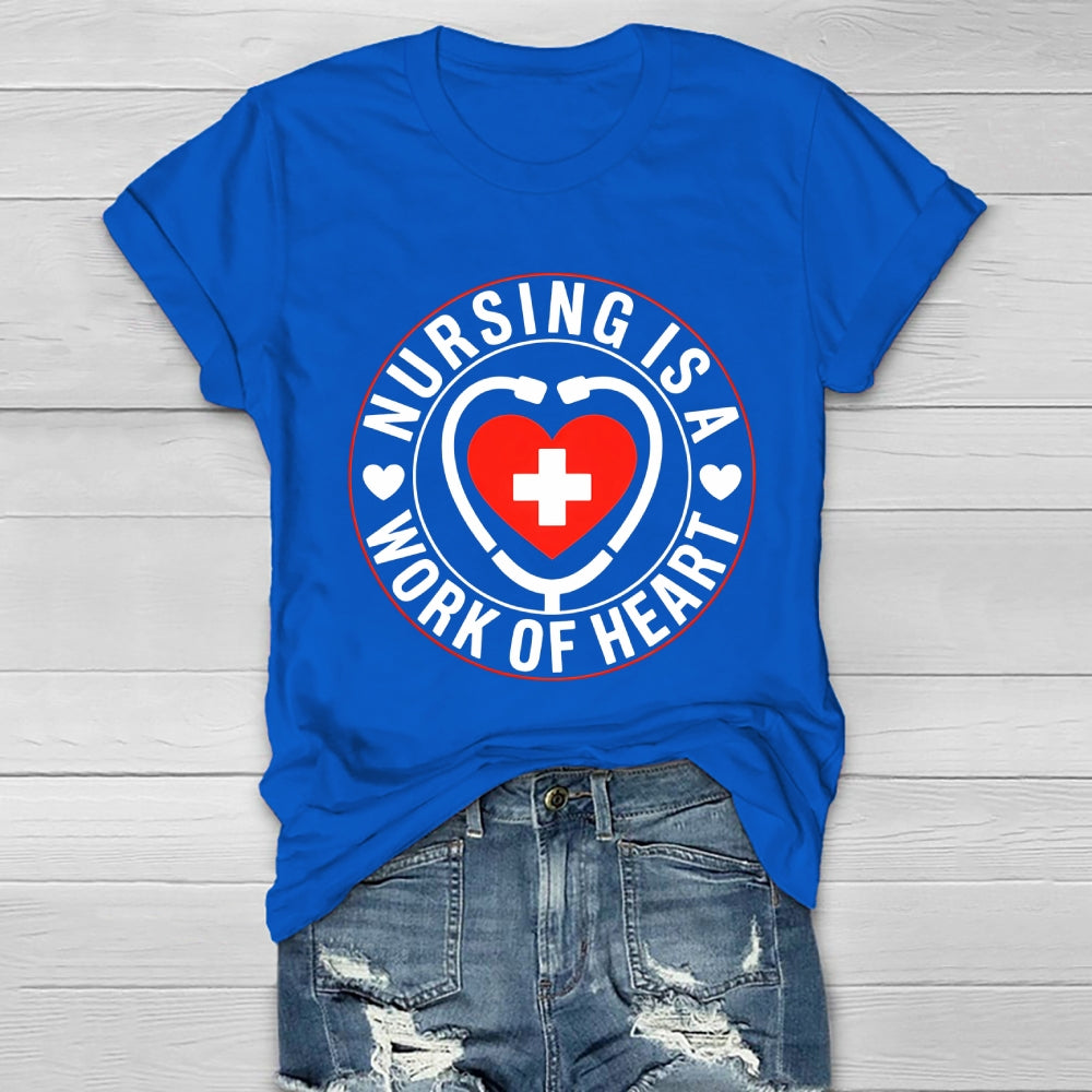 Nursing Is A Work Of Heart Healthwear T-shirt