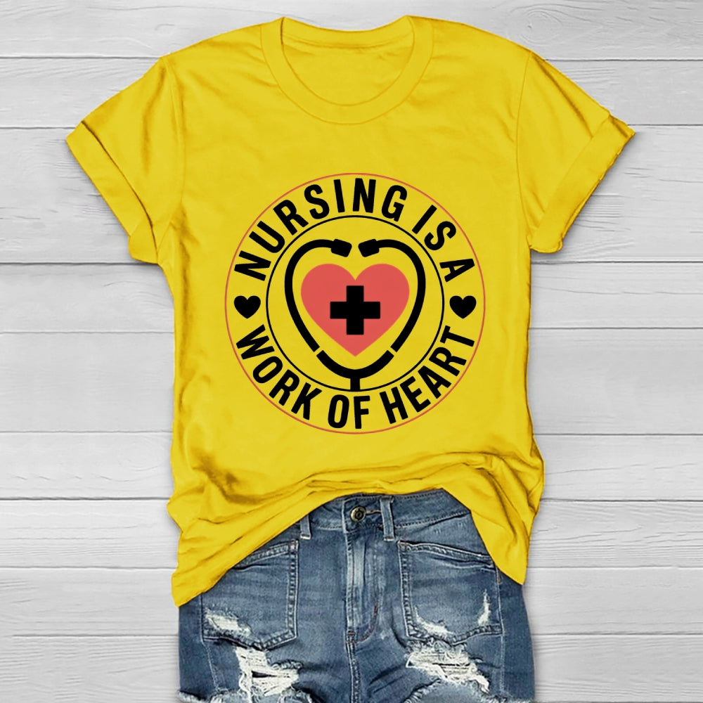 Nursing Is A Work Of Heart Healthwear T-shirt