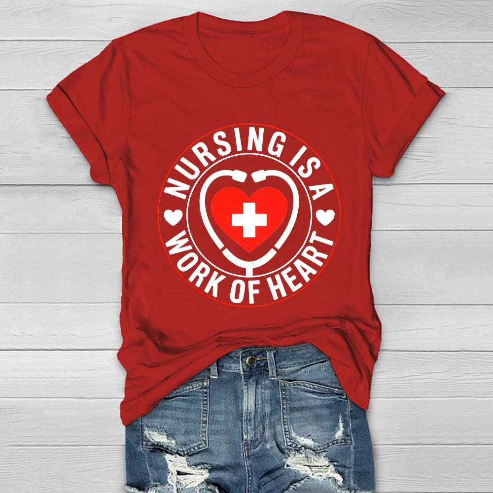 Nursing Is A Work Of Heart Healthwear T-shirt