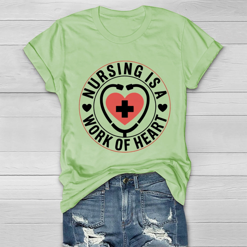 Nursing Is A Work Of Heart Healthwear T-shirt