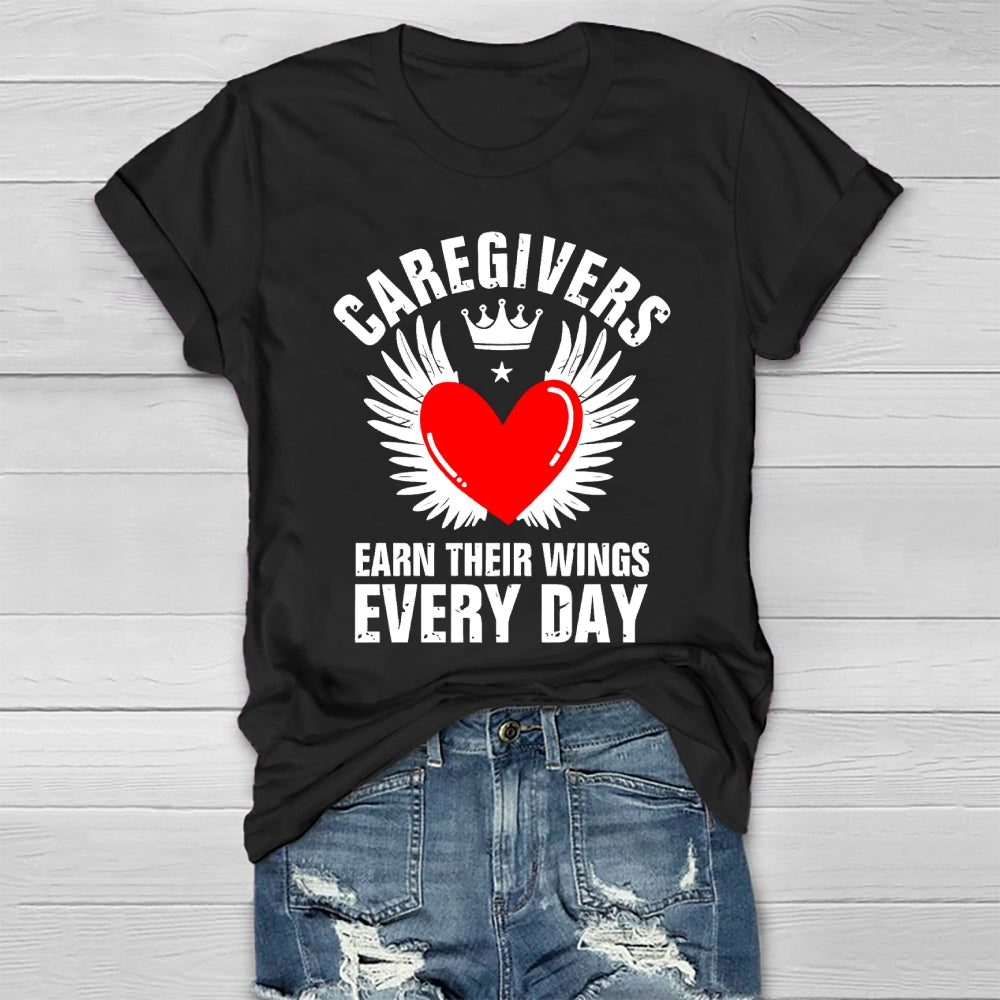 Caregivers Earn Their Wings Everyday Healthwear T-shirt