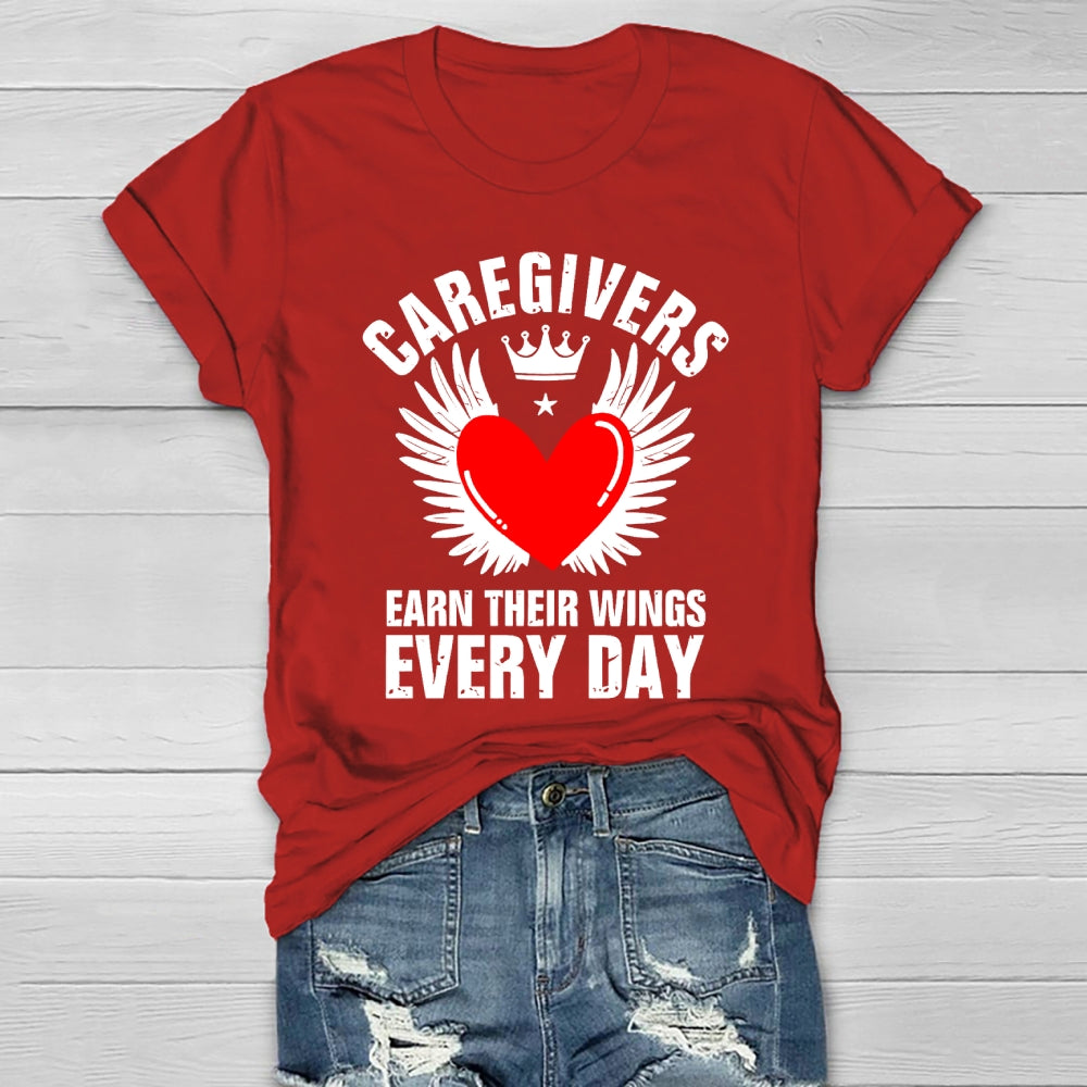 Caregivers Earn Their Wings Everyday Healthwear T-shirt