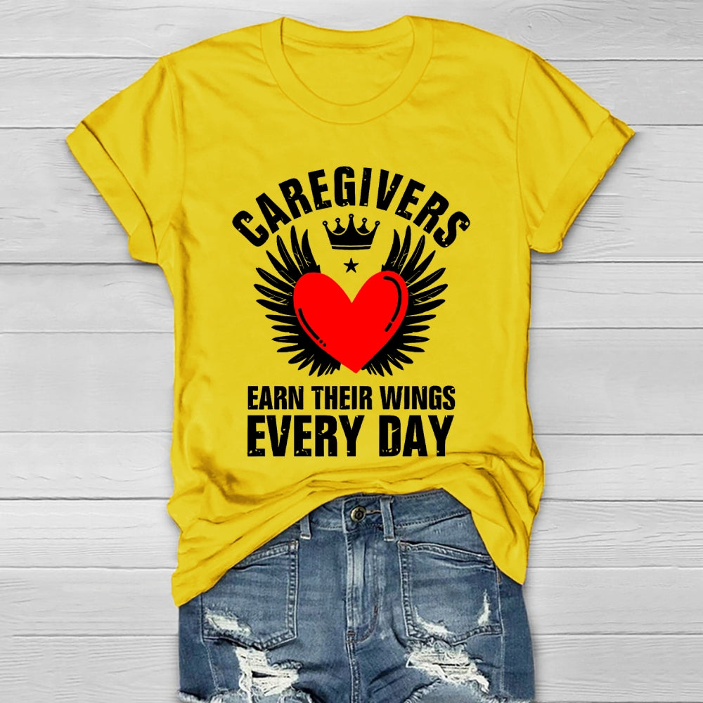 Caregivers Earn Their Wings Everyday Healthwear T-shirt