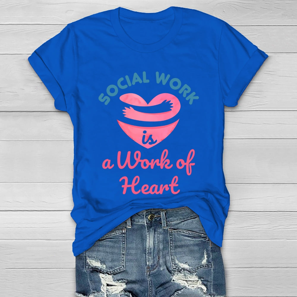 Social Work Is A Work Of Heart Healthwear T-shirt