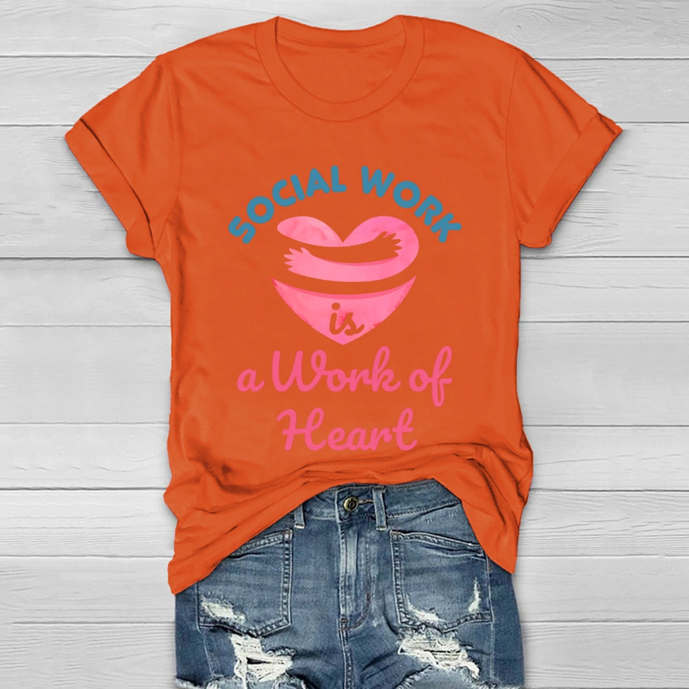 Social Work Is A Work Of Heart Healthwear T-shirt