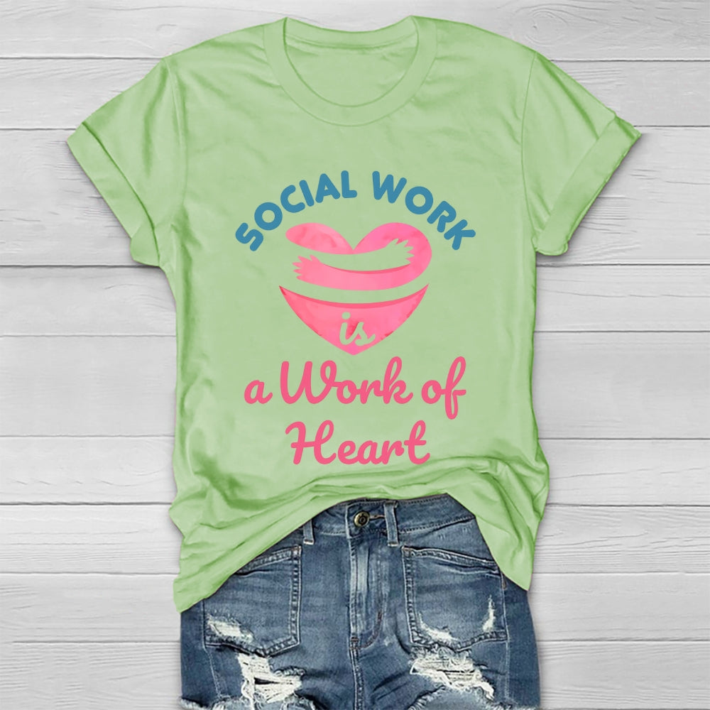 Social Work Is A Work Of Heart Healthwear T-shirt