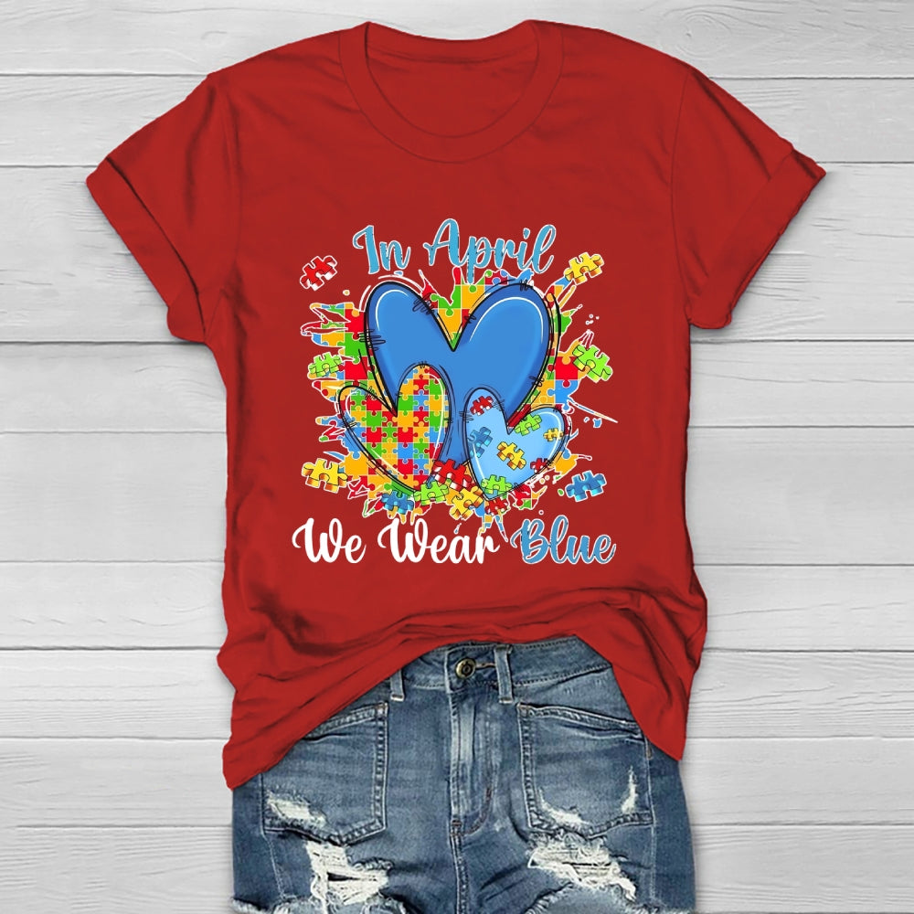 In April We Wear Blue Autism Awareness  Healthwear T-shirt