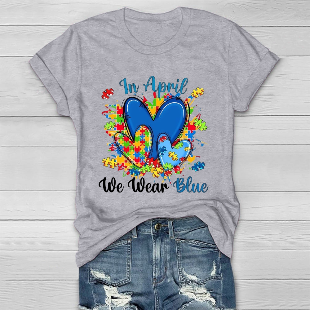 In April We Wear Blue Autism Awareness  Healthwear T-shirt