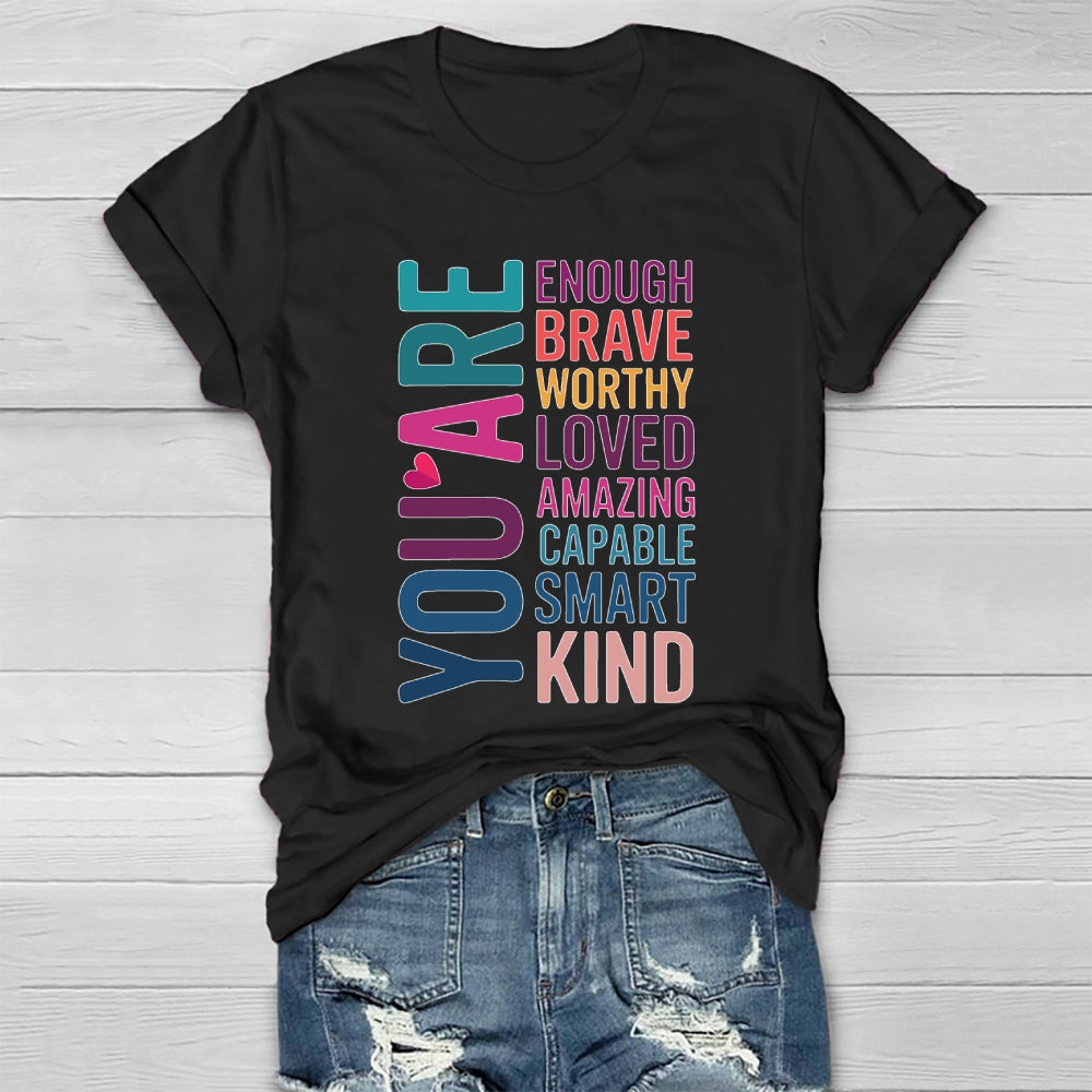 You Are Enough Brave Worthy Loved Amazing Healthwear T-shirt