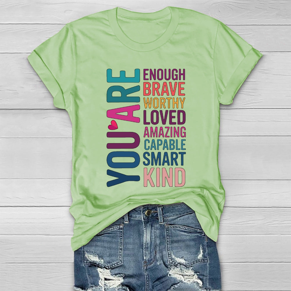 You Are Enough Brave Worthy Loved Amazing Healthwear T-shirt