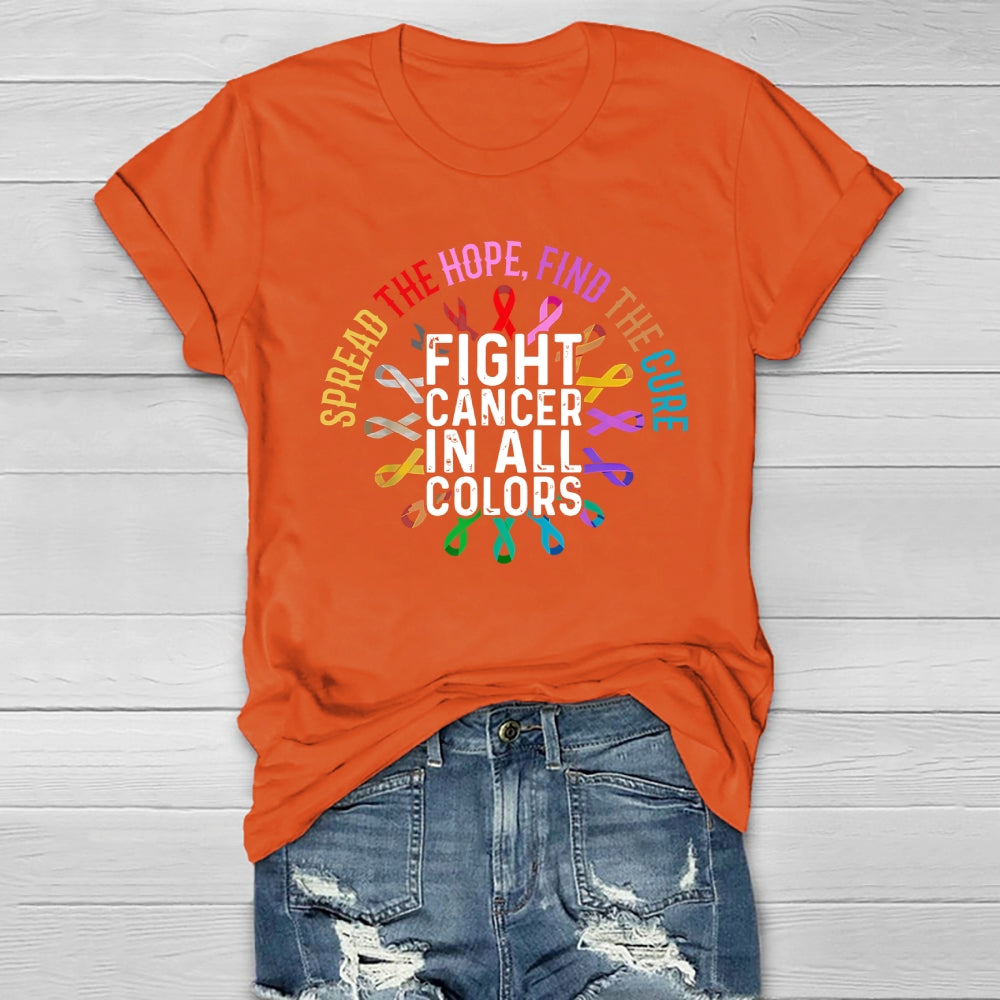 Spread The Hope Find The Cure Fight Cancer In All Colors  Healthwear T-shirt