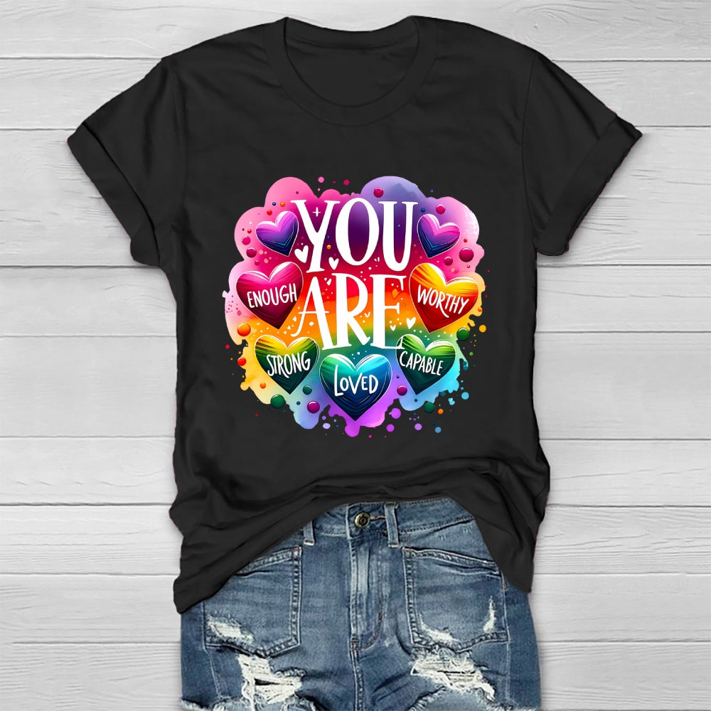 You Are Worthy You Are Enough You Are Loved Healthwear T-shirt