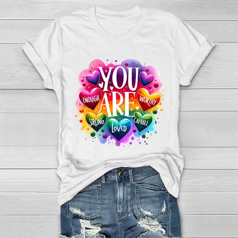 You Are Worthy You Are Enough You Are Loved Healthwear T-shirt
