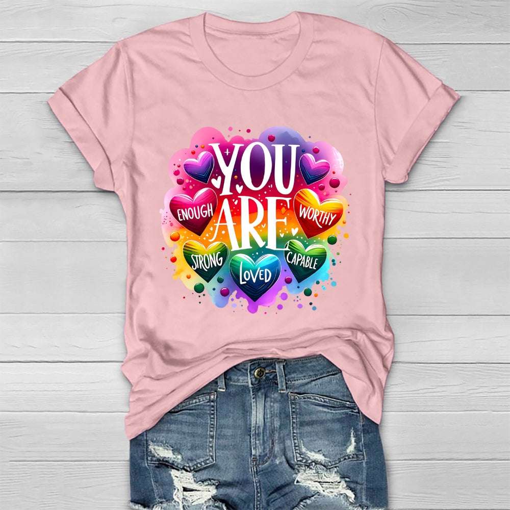 You Are Worthy You Are Enough You Are Loved Healthwear T-shirt