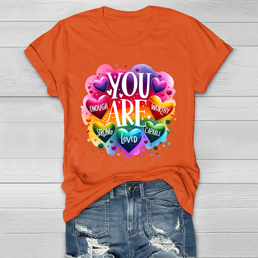 You Are Worthy You Are Enough You Are Loved Healthwear T-shirt