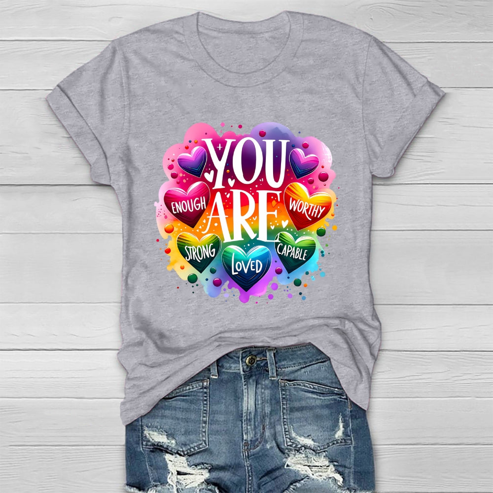 You Are Worthy You Are Enough You Are Loved Healthwear T-shirt