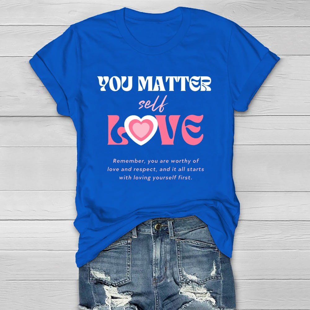 You Matter Self Love Healthwear T-shirt