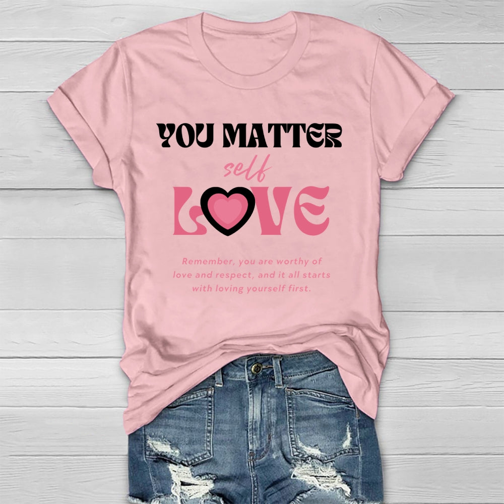 You Matter Self Love Healthwear T-shirt
