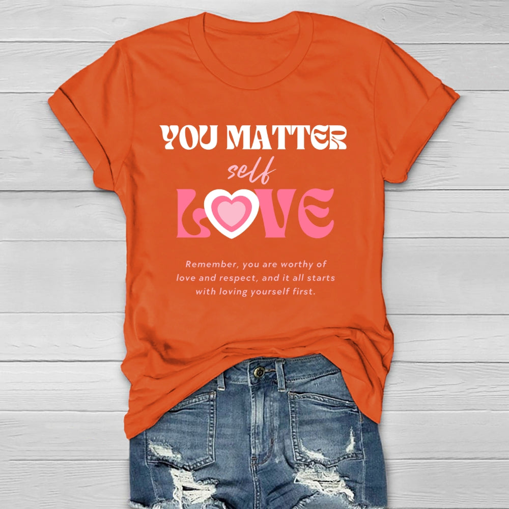 You Matter Self Love Healthwear T-shirt