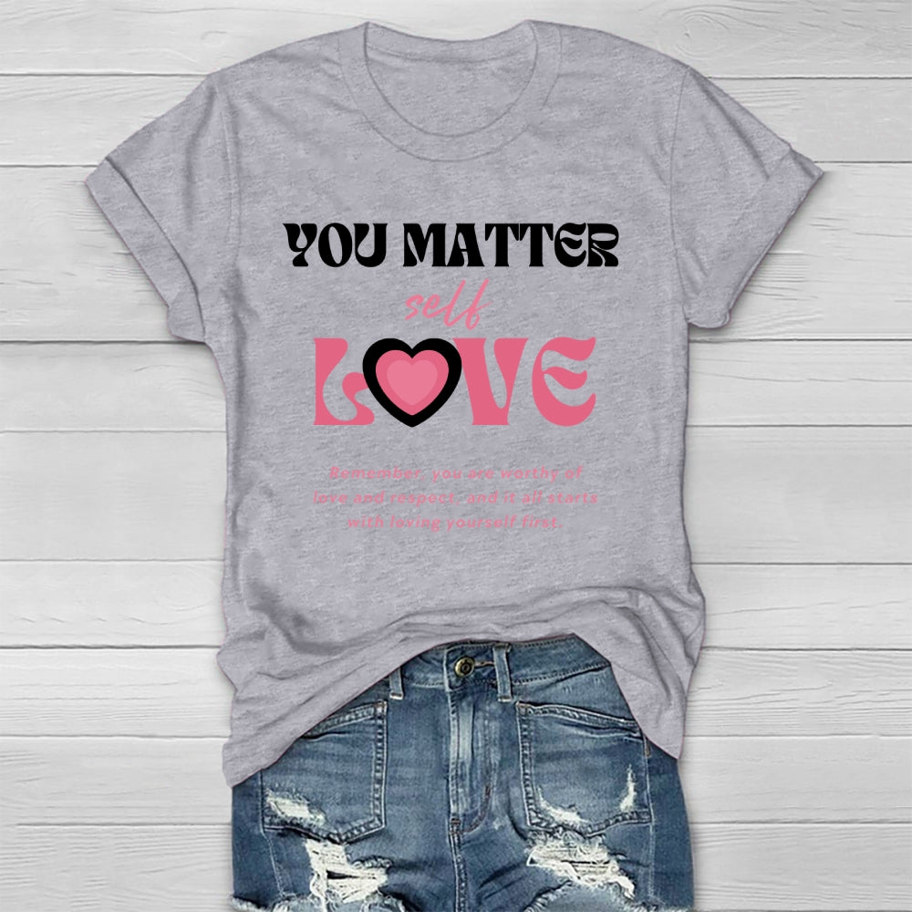 You Matter Self Love Healthwear T-shirt
