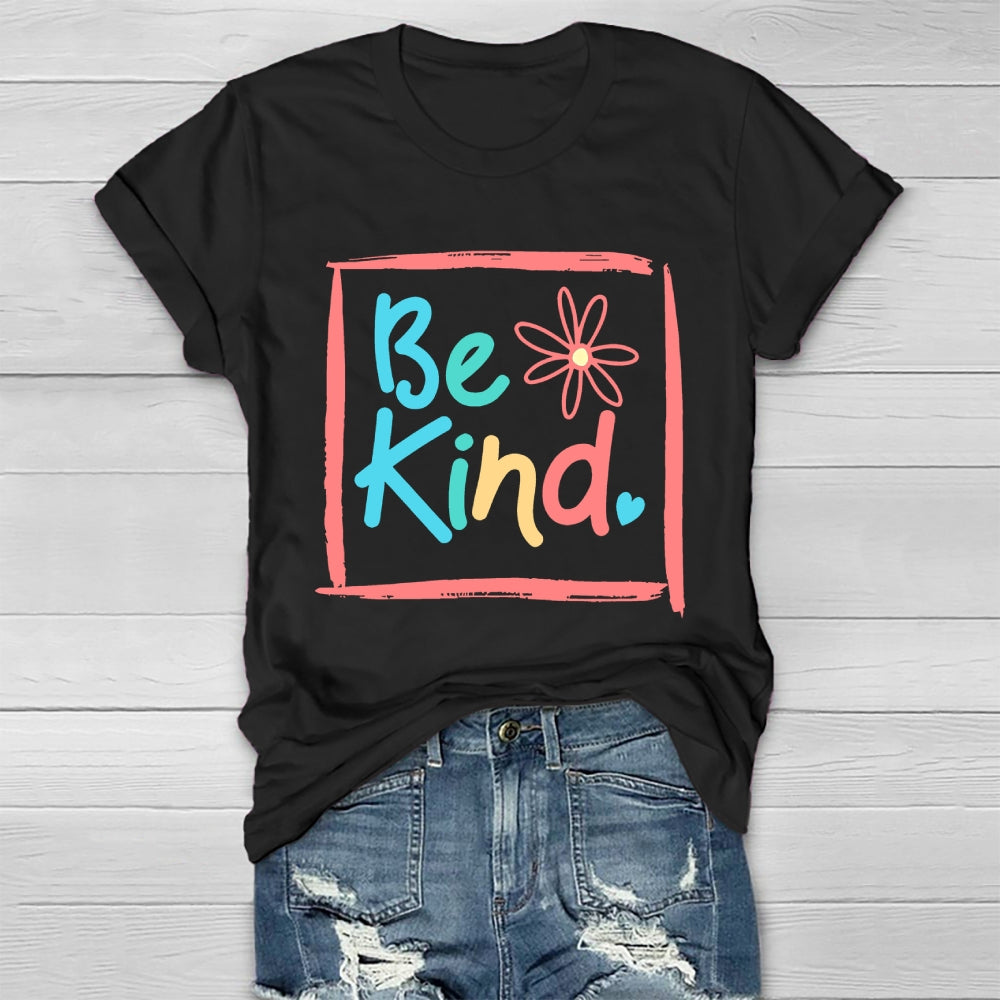 Be Kind Flowers Healthwear T-shirt
