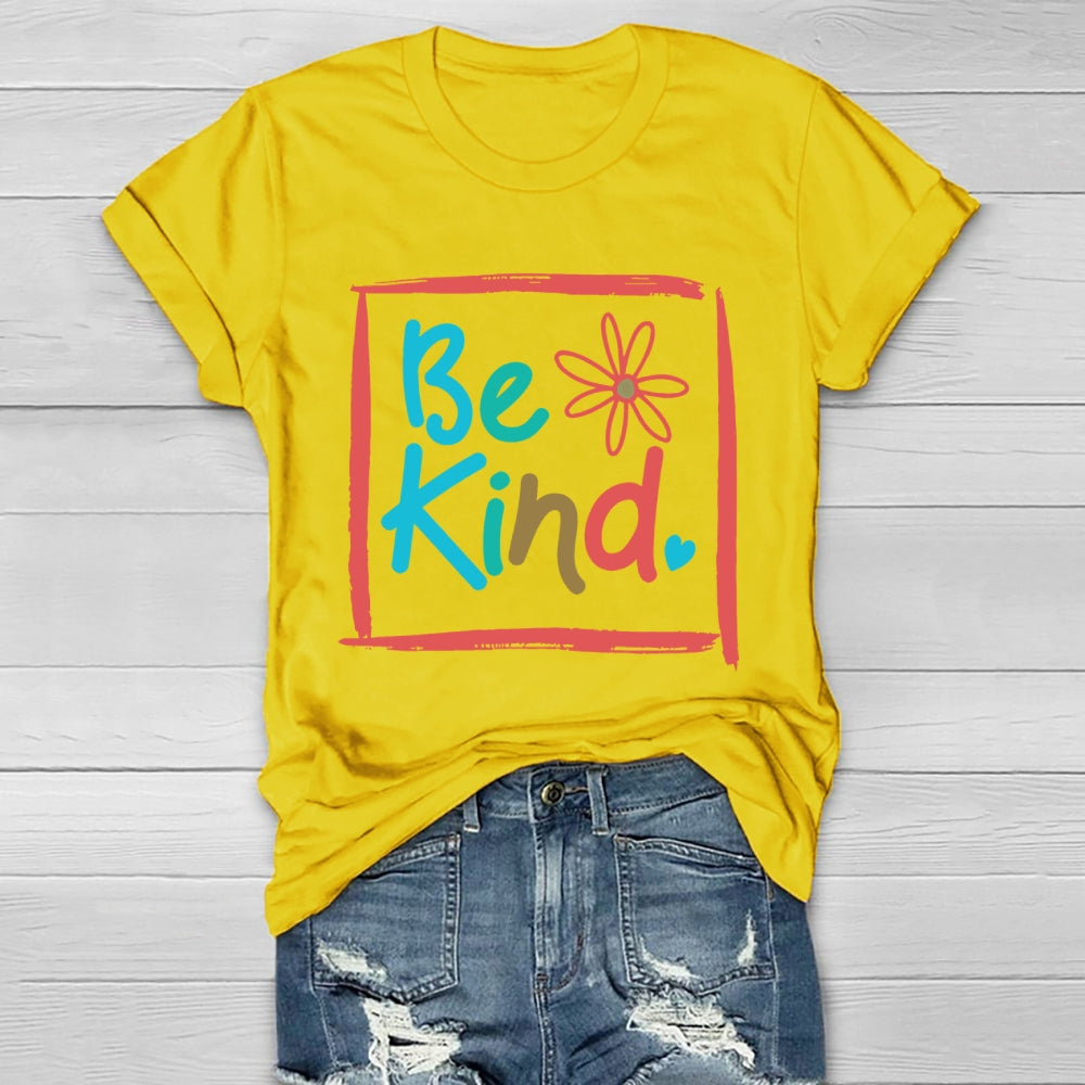 Be Kind Flowers Healthwear T-shirt