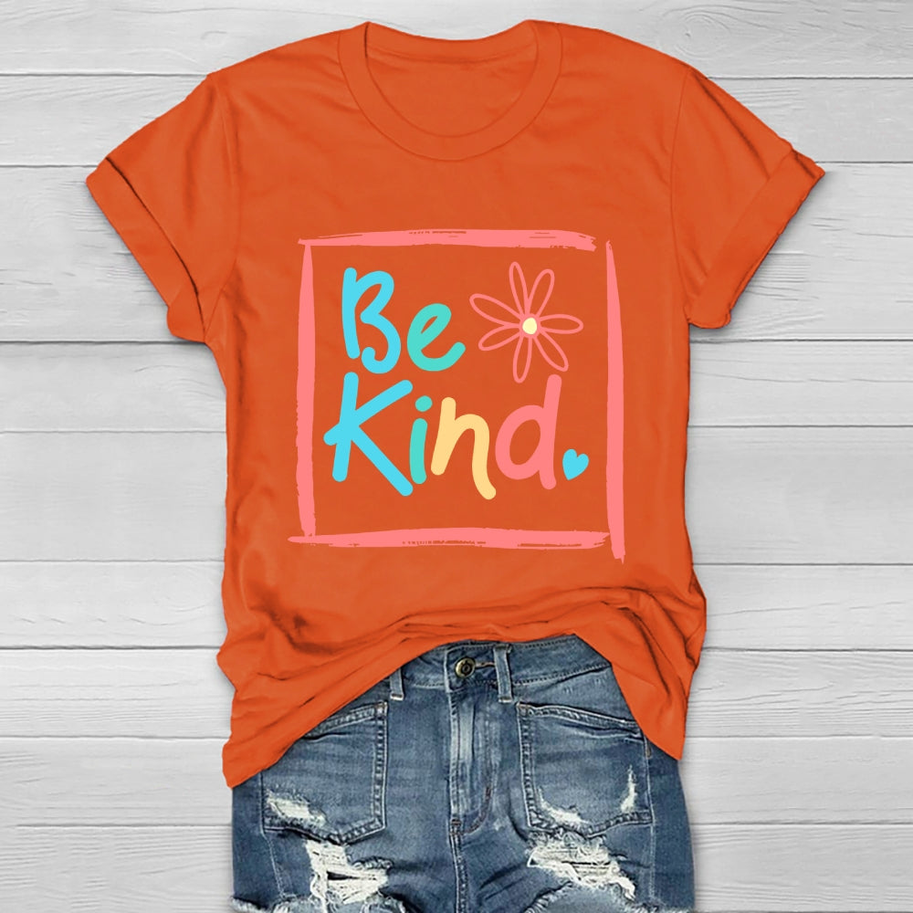 Be Kind Flowers Healthwear T-shirt
