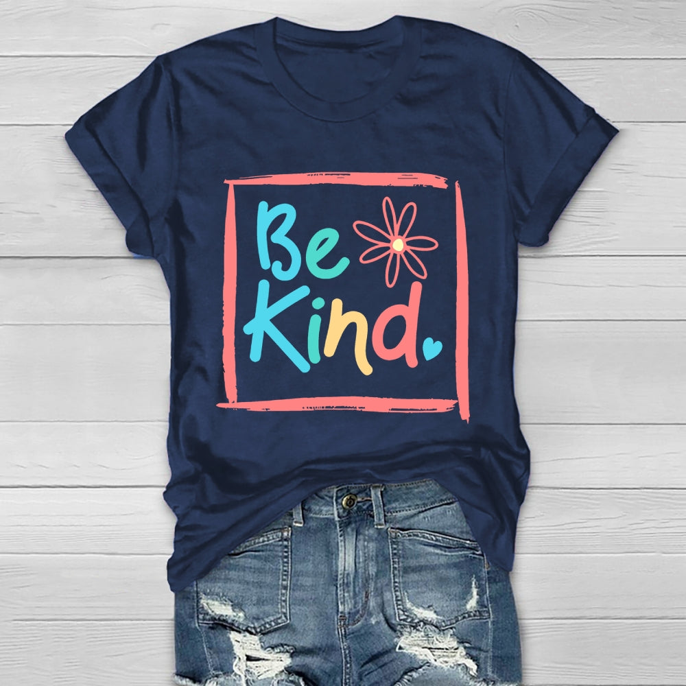 Be Kind Flowers Healthwear T-shirt