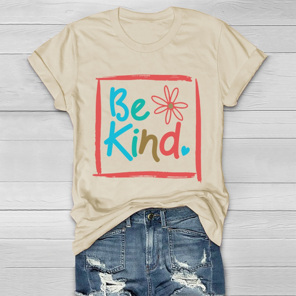 Be Kind Flowers Healthwear T-shirt