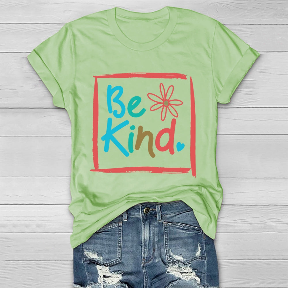 Be Kind Flowers Healthwear T-shirt