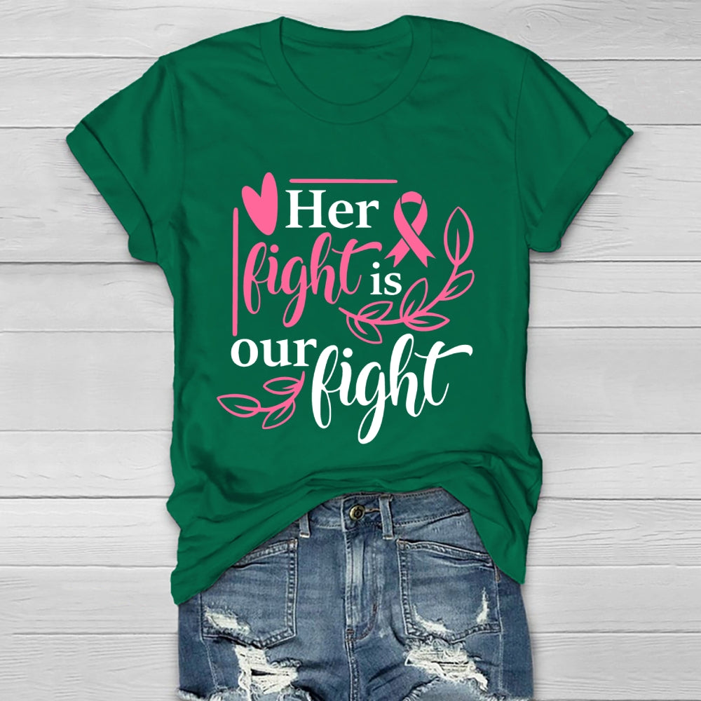 Her Fight Is Our Fight Healthwear T-shirt