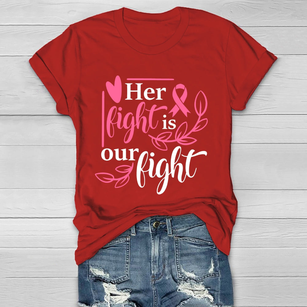 Her Fight Is Our Fight Healthwear T-shirt