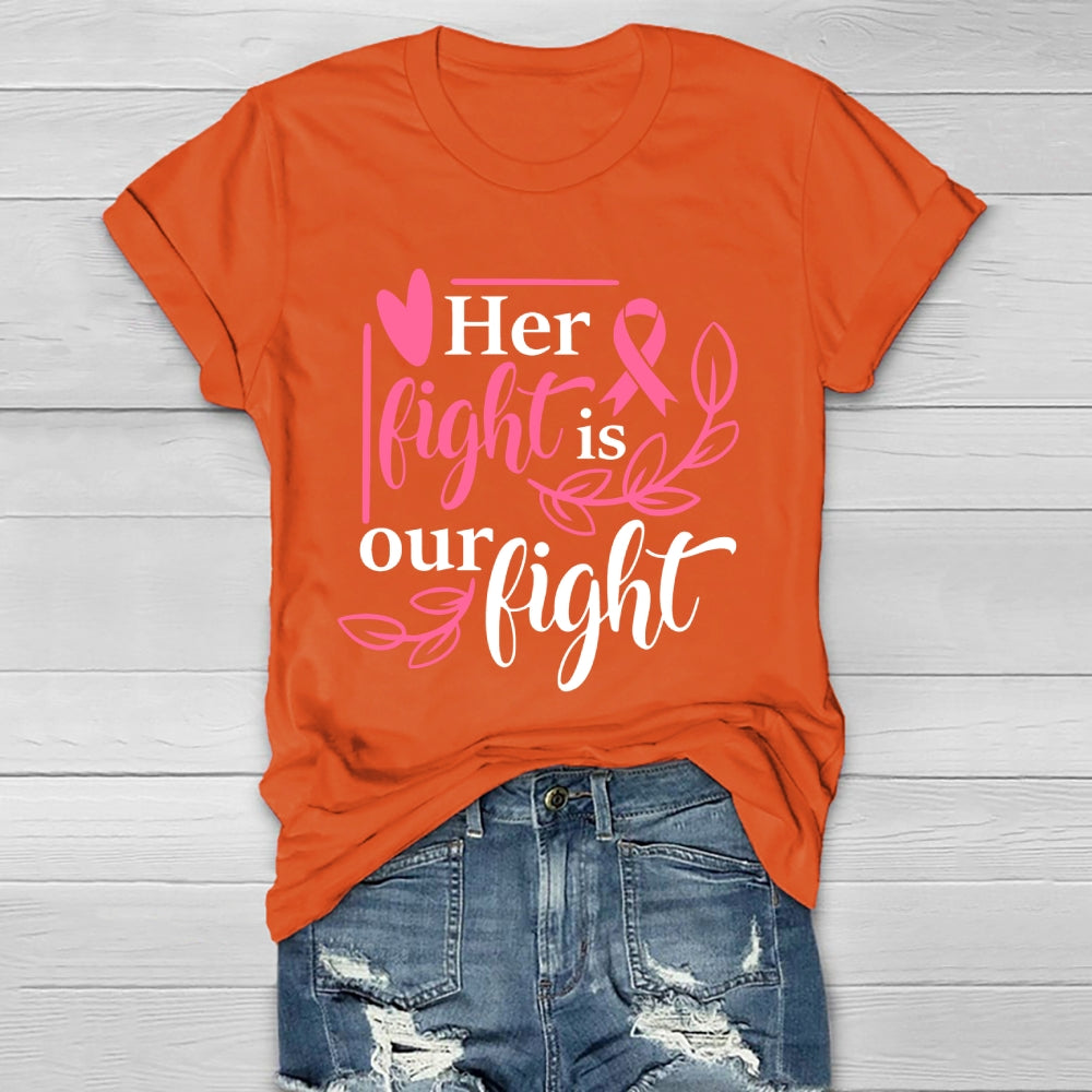 Her Fight Is Our Fight Healthwear T-shirt