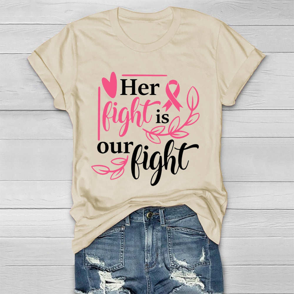 Her Fight Is Our Fight Healthwear T-shirt